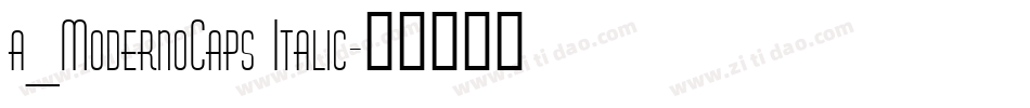 a_ModernoCaps Italic字体转换